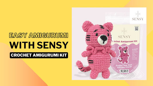 Easy Amigurumi Project and Package Opening with Sensy Amigurumi Kit